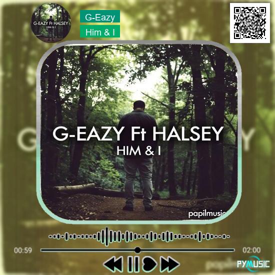 دانلود آهنگ Him & I G-Eazy 4 دانلود آهنگ Him & I G-Eazy